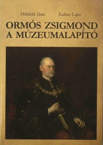 Ormós Zsigmond a múzeumalapító